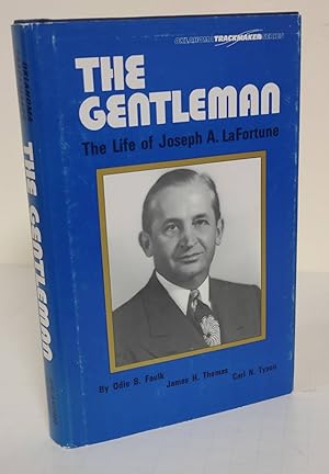 The Gentleman; the life of Joseph A. LaFortune