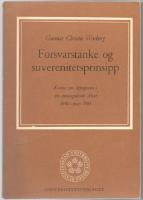 Forsvarstanke og suverenitetsprinsipp. Kretsen om Aftenposten i den unionspolitiske deball 1890-m...