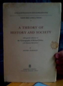 A Theory of History and Society with special reference to the Chronographia of Michael Psellus; 1...
