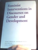 Feminist Interventions in Discourses on Gender and Development. Some Swedish Contributions