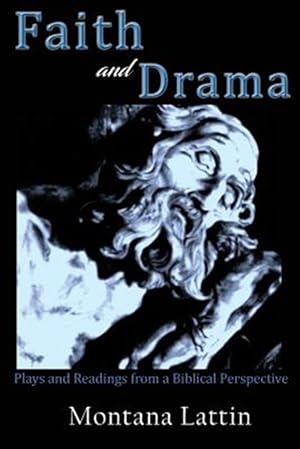 Bild des Verkufers fr Faith and Drama: Plays and Readings from a Biblical Perspective zum Verkauf von GreatBookPrices