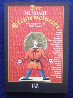 Bild des Verkufers fr Der Mundart-Struwwelpeter. Lustige Geschichten und drollige Bilder. Originalfassung von Heinrich Hoffmann und bertragungen in 25 deutsche Mundarten. zum Verkauf von Antiquariat Klabund Wien