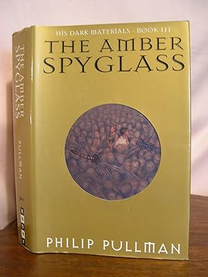 Seller image for THE AMBER SPYGLASS; HIS DARK MATERIALS BOOK THREE for sale by Robert Gavora, Fine & Rare Books, ABAA