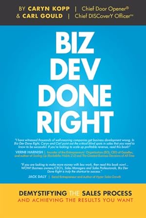 Seller image for Biz Dev Done Right : Demystifying the Sales Process and Achieving the Results You Want for sale by GreatBookPricesUK