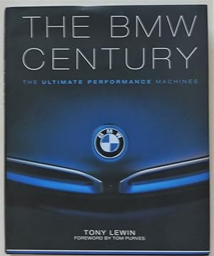 Bild des Verkufers fr The BMW Century - The Ultimate Performance Machines zum Verkauf von A.O'Neill