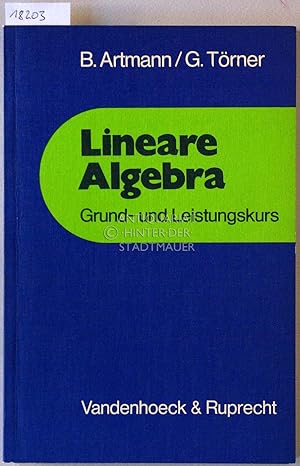 Seller image for Lineare Algebra: Grund- und Leistungskurs. [= Mathematik fr die Sekundarstufe II] for sale by Antiquariat hinter der Stadtmauer