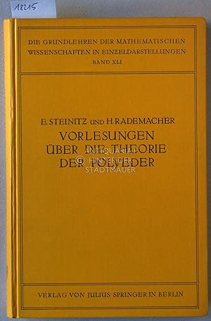 Bild des Verkufers fr Vorlesungen ber die Theorie der Polyeder, unter Einschluss der Elemente der Topologie. [= Die Grundlehren der Mathematischen Wissenschaften in Einzeldarstellungen, Bd. 41] Aus d. Nachlass hrsg. u. erg. v. Hans Rademacher. zum Verkauf von Antiquariat hinter der Stadtmauer