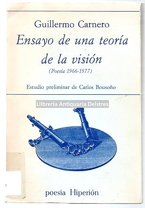 Imagen del vendedor de Ensayo de una teoria de la visin. Poesia 1966-1977. Estudio preliminar de Carlos Bousoo. [Dedicatoria autgrafa y firma del autor]. a la venta por Llibreria Antiquria Delstres