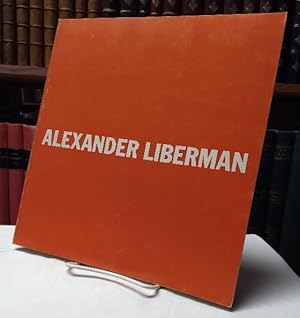 Seller image for Alexander Liberman Painting and Sculpture 1950-1970 for sale by Structure, Verses, Agency  Books