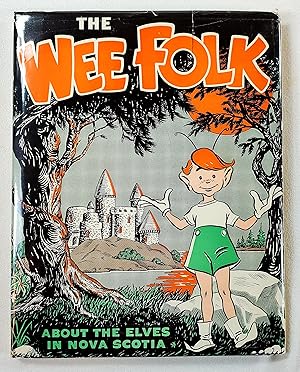 Seller image for The Wee Folk - About the Elves in Nova Scotia for sale by Resource Books, LLC