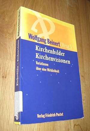 Bild des Verkufers fr Kirchenbilder, Kirchenvisionen - Variationen ber eine Wirklichkeit zum Verkauf von Dipl.-Inform. Gerd Suelmann