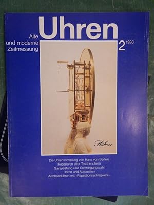 Uhren - Alte und moderne Zeitmessung - Heft 2, 9. Jahrgang 1986