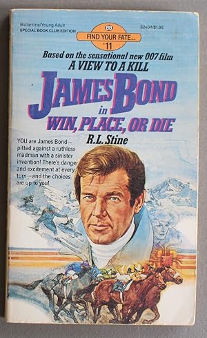 JAMES BOND, WIN, PLACE OR DIE. ( Find Your Fate series # 11). Based on Roger Moore 007 Film - a V...