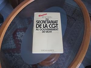 Bild des Verkufers fr Du secrtariat de la CGT au gouvernement de Vichy zum Verkauf von Librairie FAUGUET