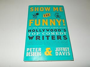 Immagine del venditore per Show Me the Funny!: At the Writers' Table with Hollywood's Top Comedy Writers venduto da Paradise Found Books