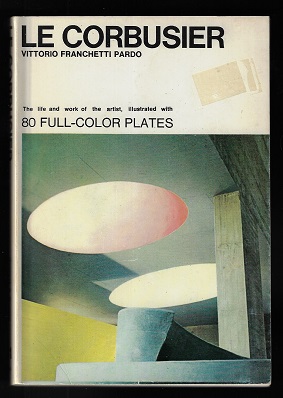 Imagen del vendedor de Le Corbusier [The Life and Work of the Artist, Illustrated with 80 Full-Color Plates] a la venta por Nighttown Books