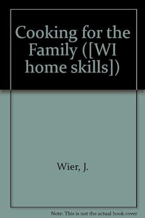 Bild des Verkufers fr Cooking for the Family ([WI home skills]) zum Verkauf von WeBuyBooks