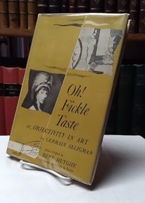 Seller image for Oh! Fickle Taste: Or, Objectivity in Art for sale by Structure, Verses, Agency  Books