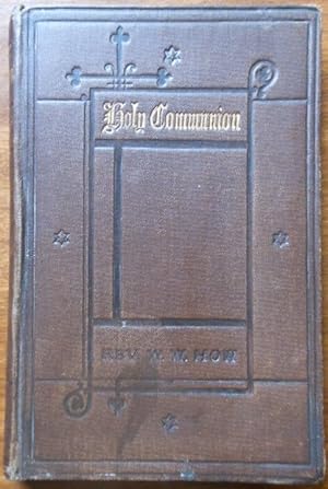 Bild des Verkufers fr Holy Communion, Preparation and Companion by Right Rev W. Walsham How zum Verkauf von Vintagestan Books