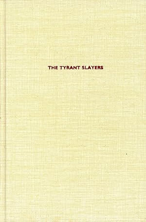 The Tyrant Slayers: The Heroic Image in Fifth Century B.C., Athenian Art and Politics