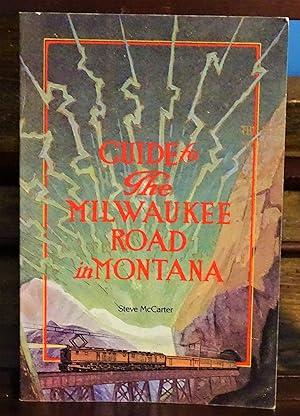 Bild des Verkufers fr Guide to the Milwaukee Road in Montana zum Verkauf von Garlock Books