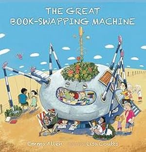 Image du vendeur pour The Great Book-Swapping Machine (Hardcover) mis en vente par Grand Eagle Retail