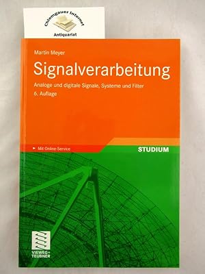 Signalverarbeitung : analoge und digitale Signale, Systeme und Filter ; mit 20 Tabellen.