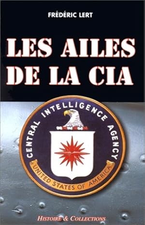 Bild des Verkufers fr Les ailes de la CIA. zum Verkauf von FIRENZELIBRI SRL