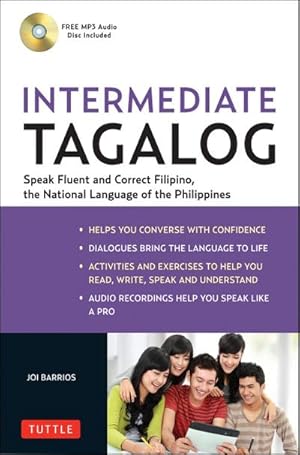 Bild des Verkufers fr Intermediate Tagalog : Learn to Speak Fluent Tagalog (Filipino), the National Language of the Philippines (Online Media Downloads Included) zum Verkauf von AHA-BUCH GmbH