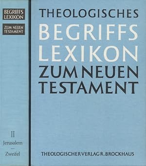 [2 Bde.] Theologisches Begriffslexikon zum Neuen Testament. Band 1: Abraham-Israel. Band 2: Jerus...