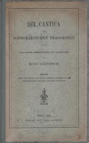 Image du vendeur pour Die Cantica der Sophokleischen Tragoedien. nach ihrem rhythmischen Bau besprochen. mis en vente par Fundus-Online GbR Borkert Schwarz Zerfa