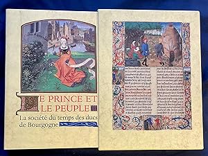 Immagine del venditore per LE PRINCE ET LE PEUPLE; Images de la socit du temps des ducs de Bourgogne 1384-1530. Sous la direction de Walter Prevenier. Textes de Wim Blockmans, Marc Boobe, [et al.] venduto da Borg Antiquarian