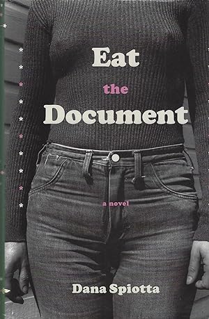 Seller image for Eat the Document : A Novel for sale by ELK CREEK HERITAGE BOOKS (IOBA)