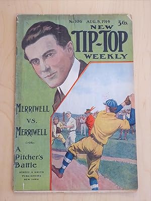 Image du vendeur pour New Tip Top Weekly #106 August 8, 1914 Merriwell v. Merriwell or A Pitcher's Battle mis en vente par Bradley Ross Books