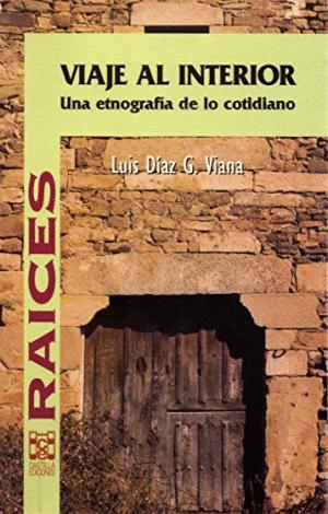 Seller image for VIAJE AL INTERIOR. UNA ETNOGRAFA DE LO COTIDIANO for sale by KALAMO LIBROS, S.L.