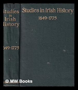 Seller image for Studies in Irish History/ 1649-1775/ Being a Course of Lectures delivered before the Irish Literary Society of London; with an introduction by R. Barry O'Brien for sale by MW Books Ltd.