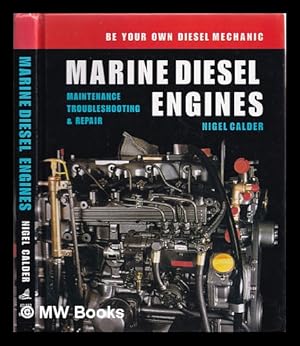 Seller image for Marine diesel engines : maintenance, troubleshooting and repair / Nigel Calder for sale by MW Books Ltd.