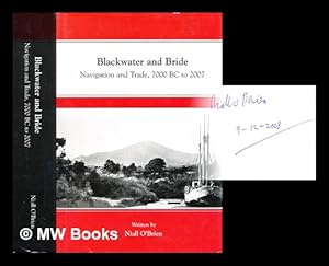 Seller image for Blackwater and Bride : navigation and trade, 7,000 BC to 2007 / Niall O'Brien for sale by MW Books Ltd.