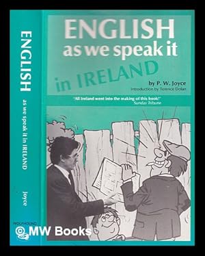 Seller image for English as we speak it in Ireland / P.W. Joyce ; with an introduction by Terence Dolan for sale by MW Books Ltd.