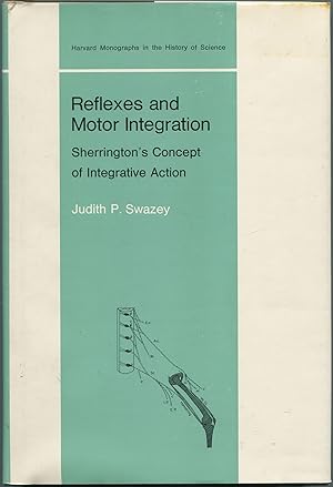 Imagen del vendedor de Reflexes and Motor Integration: Sherrington's Concept of Integrative Action a la venta por Between the Covers-Rare Books, Inc. ABAA