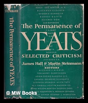 Seller image for The Permanence of Yeats : selected criticism / edited by James Hall and Martin Steinmann for sale by MW Books Ltd.