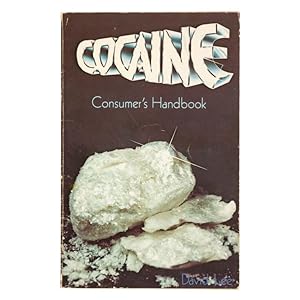 Seller image for Cocaine consumer's handbook for sale by Douglas Stewart Fine Books