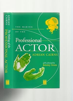 The Making of the Professional Actor; a History, an Analysis and a Prediction