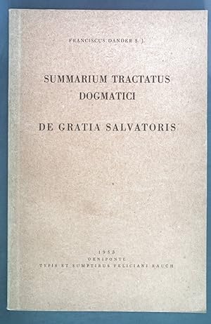 Seller image for Summarium tractatus dogmatici. De gratia Salvatoris. for sale by books4less (Versandantiquariat Petra Gros GmbH & Co. KG)