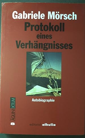 Imagen del vendedor de Protokoll eines Verhngnisses: Autobiographie. quinoktium; 8. a la venta por books4less (Versandantiquariat Petra Gros GmbH & Co. KG)