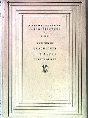 Bild des Verkufers fr Geschichte der alten Philosophie, Band X der Philosophischen Handbibliothek. Philosophische Handbibliothek. zum Verkauf von books4less (Versandantiquariat Petra Gros GmbH & Co. KG)