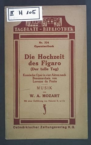 Immagine del venditore per Die Hochzeit des Figaro (Der tolle Tag). Komische Oper in vier Akten. Tagblatt-Bibliothek Nr. 324. Operntextbuch. venduto da books4less (Versandantiquariat Petra Gros GmbH & Co. KG)