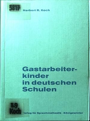 Bild des Verkufers fr Gastarbeiterkinder in deutschen Schulen. zum Verkauf von books4less (Versandantiquariat Petra Gros GmbH & Co. KG)