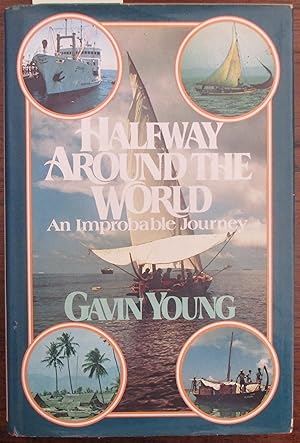 Halfway Around the World: An Improbable Journey