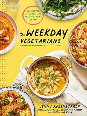 Bild des Verkufers fr The Weekday Vegetarians : 100 Recipes and a Real-Life Plan for Eating Less Meat: A Cookbook zum Verkauf von AHA-BUCH GmbH